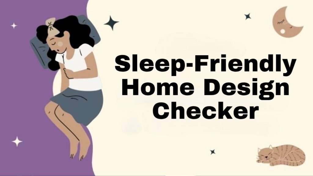 Sleep-Friendly Home Design Checker
