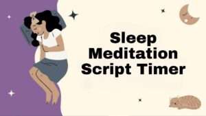 Sleep Meditation Script Timer