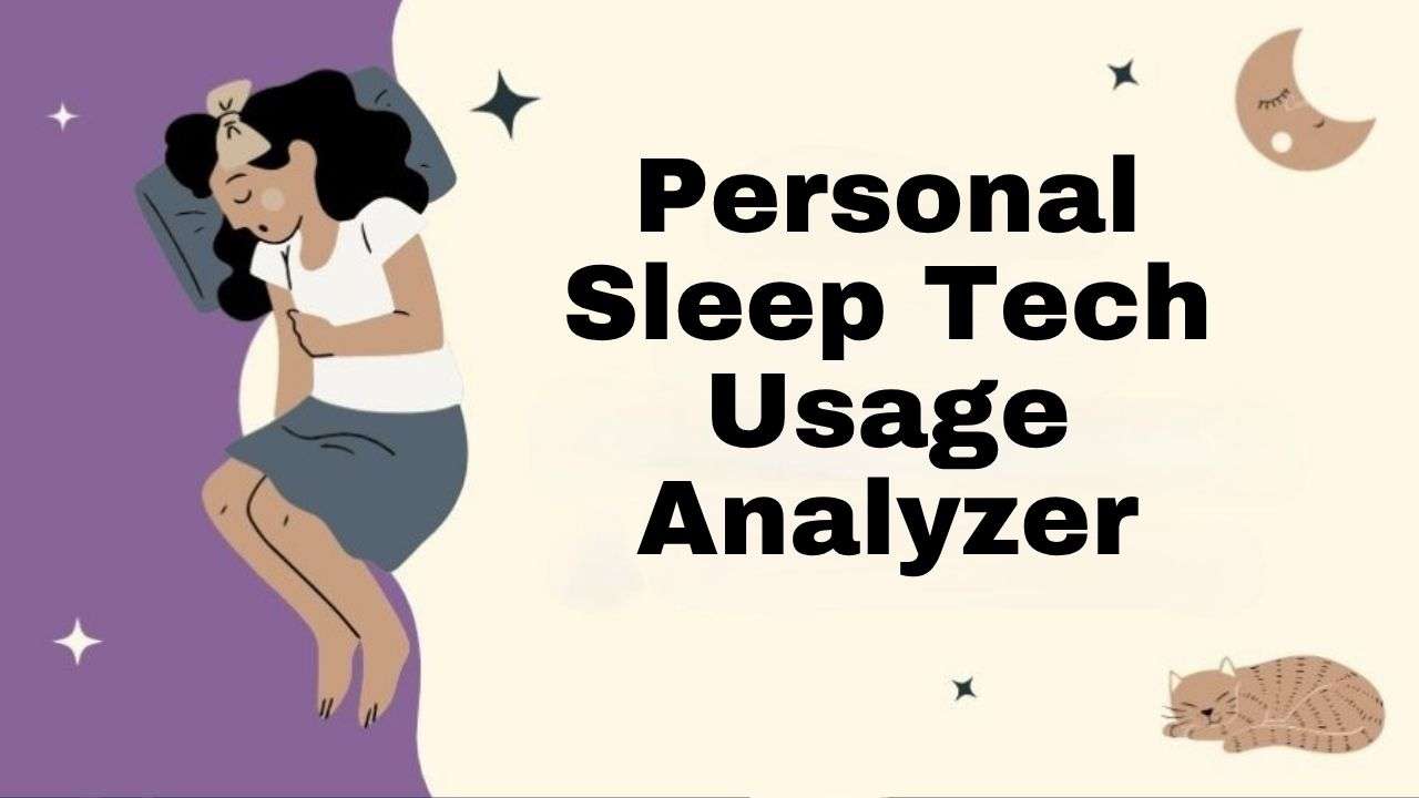Personal Sleep Tech Usage Analyzer Plan