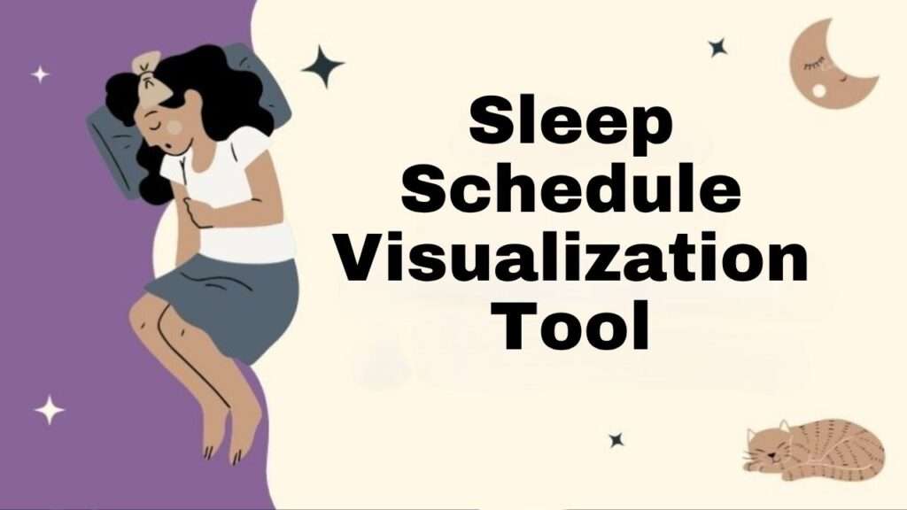 Sleep Schedule Visualization Tool