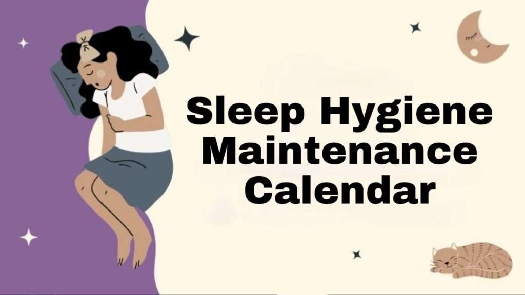 Sleep Hygiene Maintenance Calendar