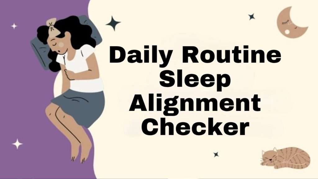 Daily Routine Sleep Alignment Checker
