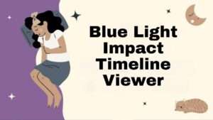 Blue Light Impact Timeline Viewer