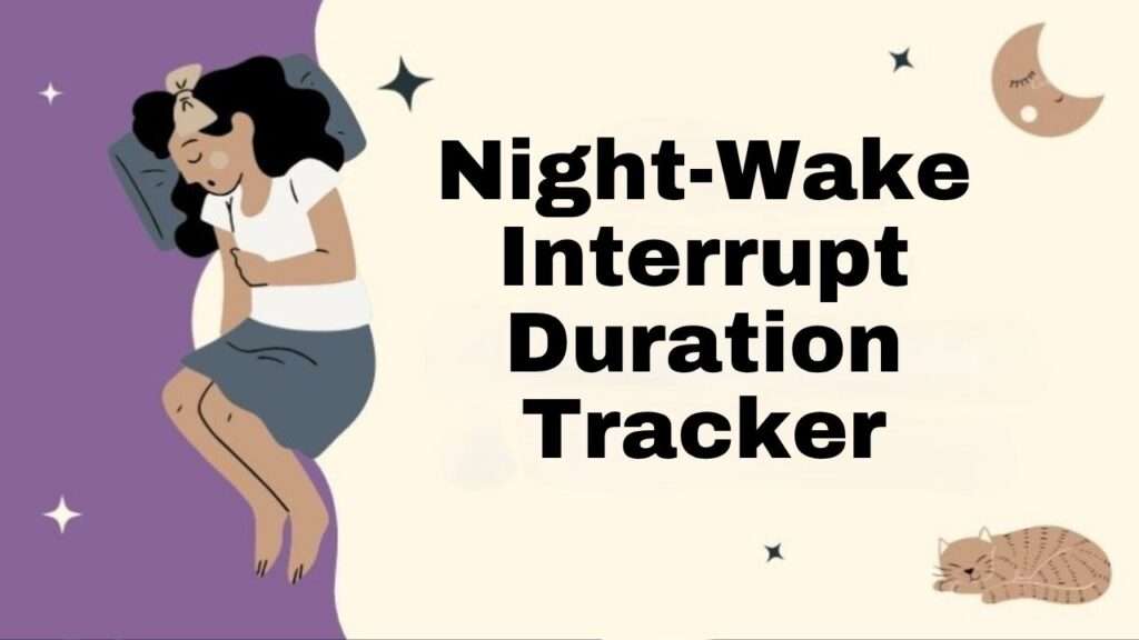Night-Wake Interrupt Duration Tracker