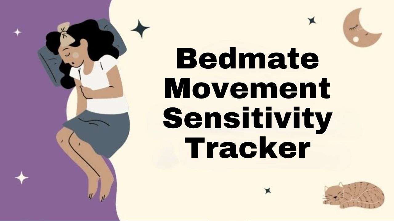 Bedmate Movement Sensitivity Tracker Plan