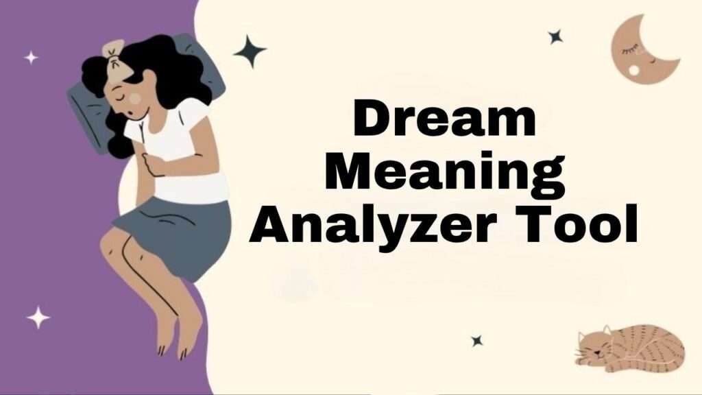 Dream Meaning Analyzer Tool
