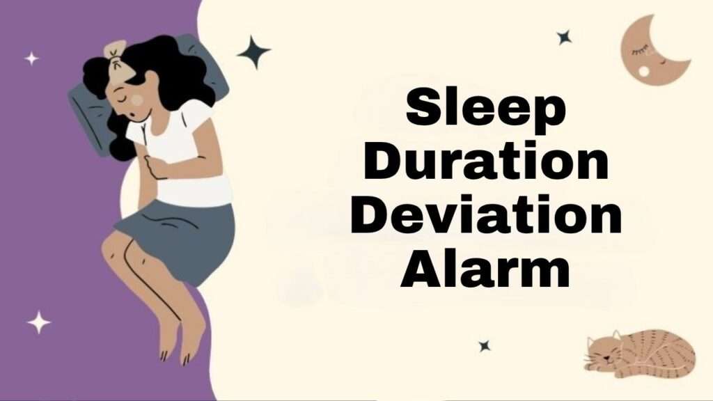 Sleep Duration Deviation Alarm