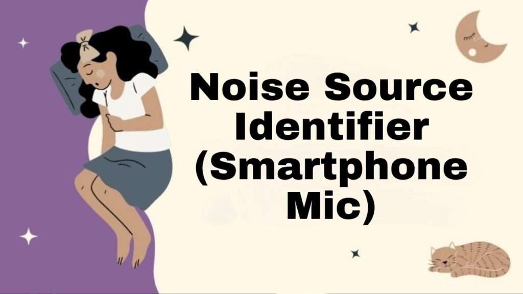 Noise Source Identifier (Smartphone Mic)