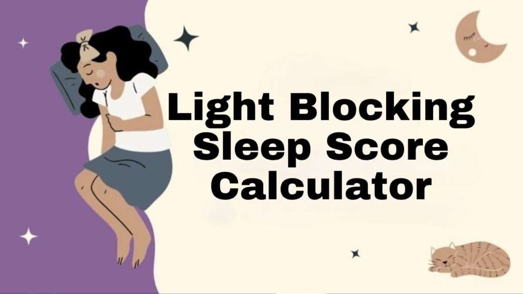 Light Blocking Sleep Score Calculator