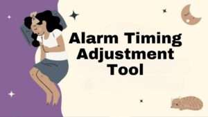 Alarm Timing Adjustment Tool