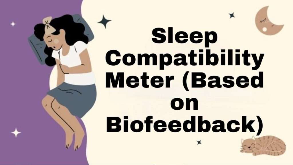 Sleep Compatibility Meter (Based on Biofeedback)