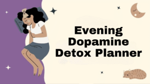 Evening Dopamine Detox Planner
