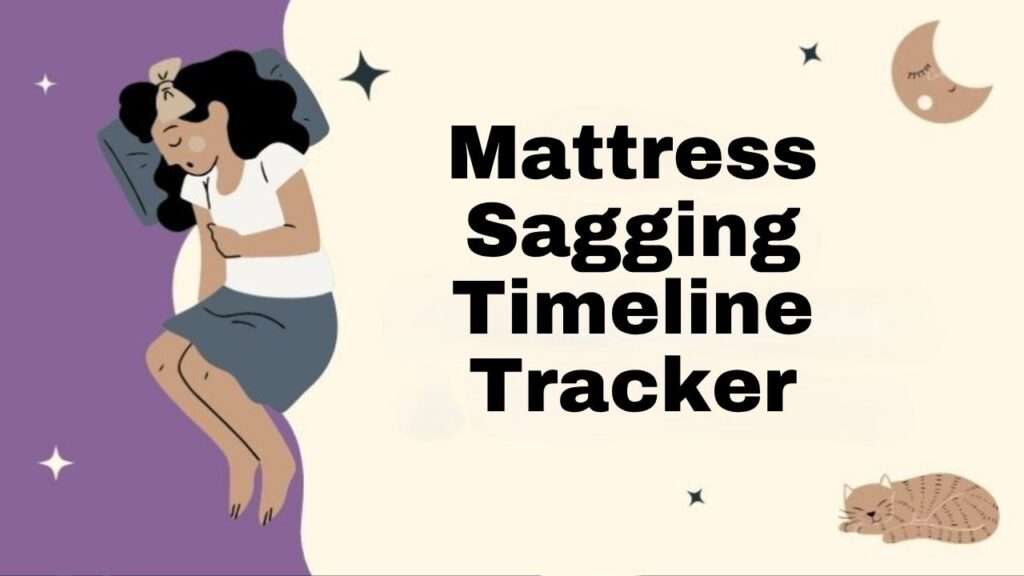 Mattress Sagging Timeline Tracker