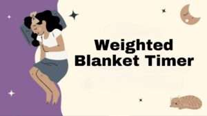 Weighted Blanket Timer