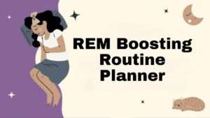 REM Boosting Routine Planner