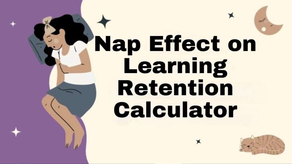 Nap Effect on Learning Retention Calculator