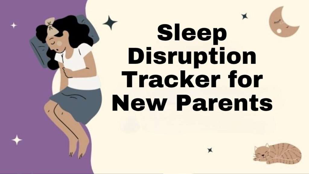Sleep Disruption Tracker for New Parents