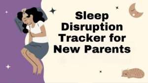 Sleep Disruption Tracker for New Parents