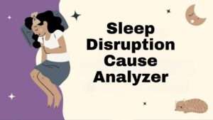 Sleep Disruption Cause Analyzer