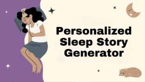 Personalized Sleep Story Generator