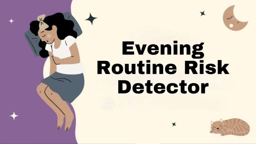 Evening Routine Risk Detector