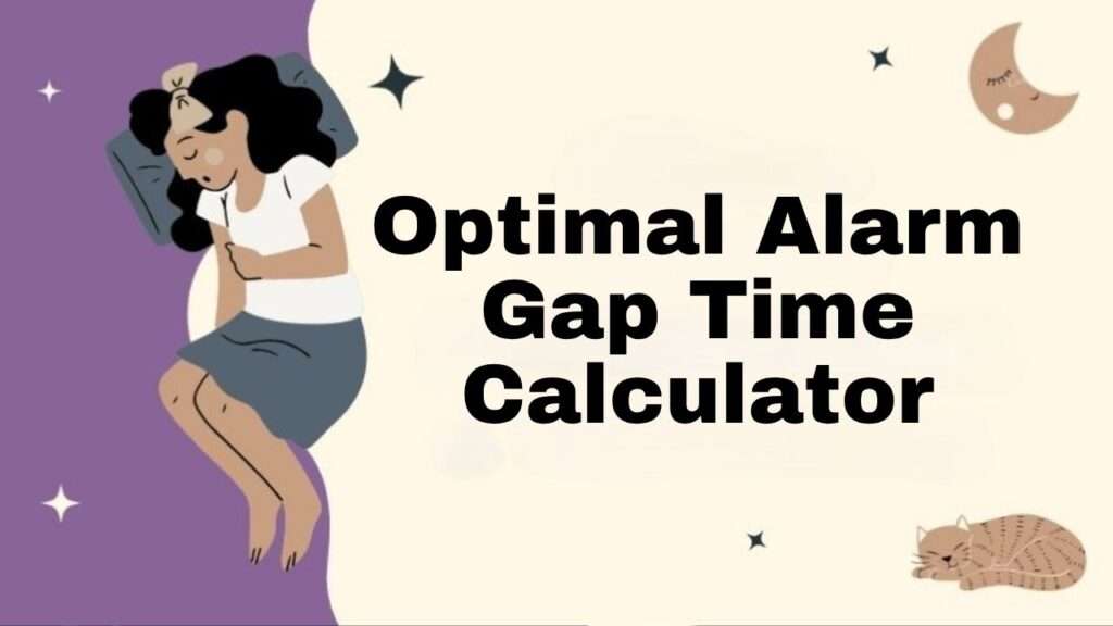 Optimal Alarm Gap Time Calculator