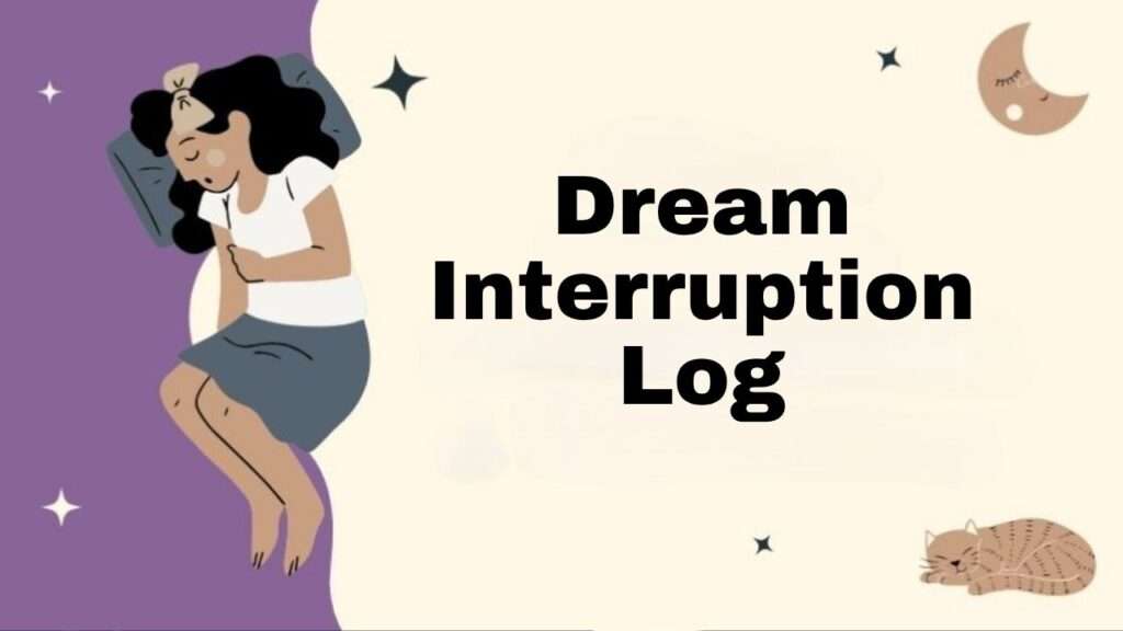 Dream Interruption Log