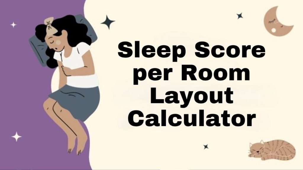 Sleep Score per Room Layout Calculator