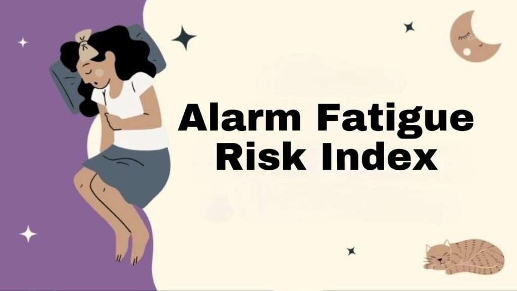 Alarm Fatigue Risk Index