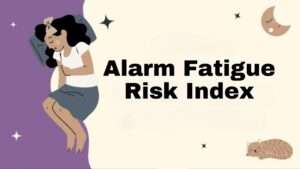 Alarm Fatigue Risk Index