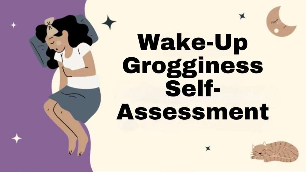 Wake-Up Grogginess Self-Assessment