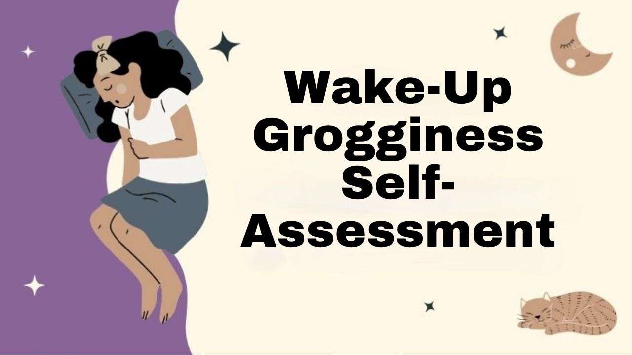 Wake-Up Grogginess Self-Assessment Guide