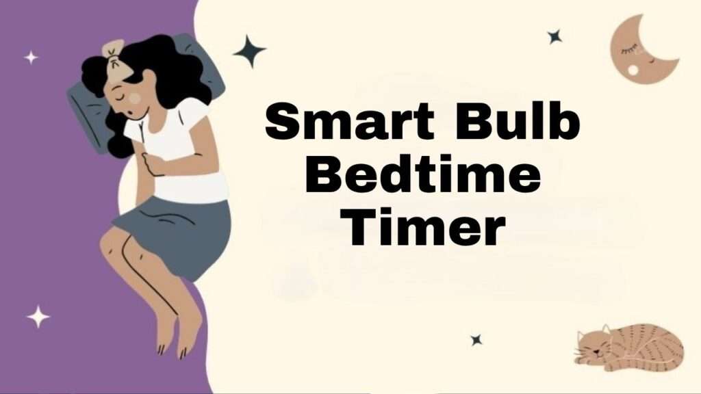 Smart Bulb Bedtime Timer