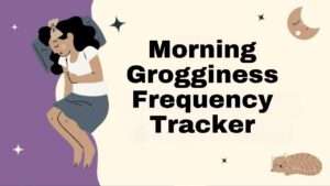 Morning Grogginess Frequency Tracker