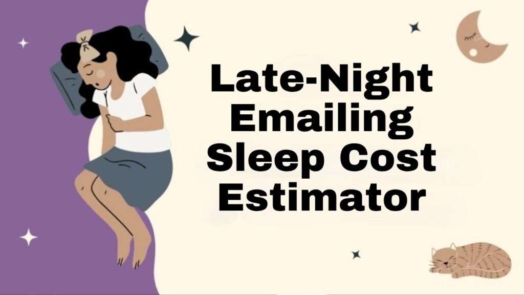 Late-Night Emailing Sleep Cost Estimator