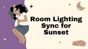 Room Lighting Sync for Sunset