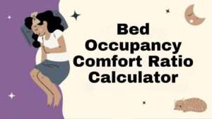 Bed Occupancy Comfort Ratio Calculator