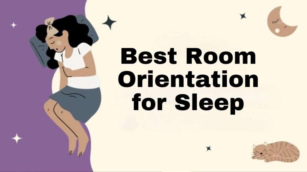 Best Room Orientation for Sleep