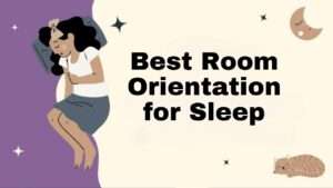 Best Room Orientation for Sleep