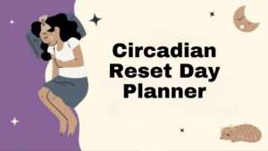 Circadian Reset Day Planner