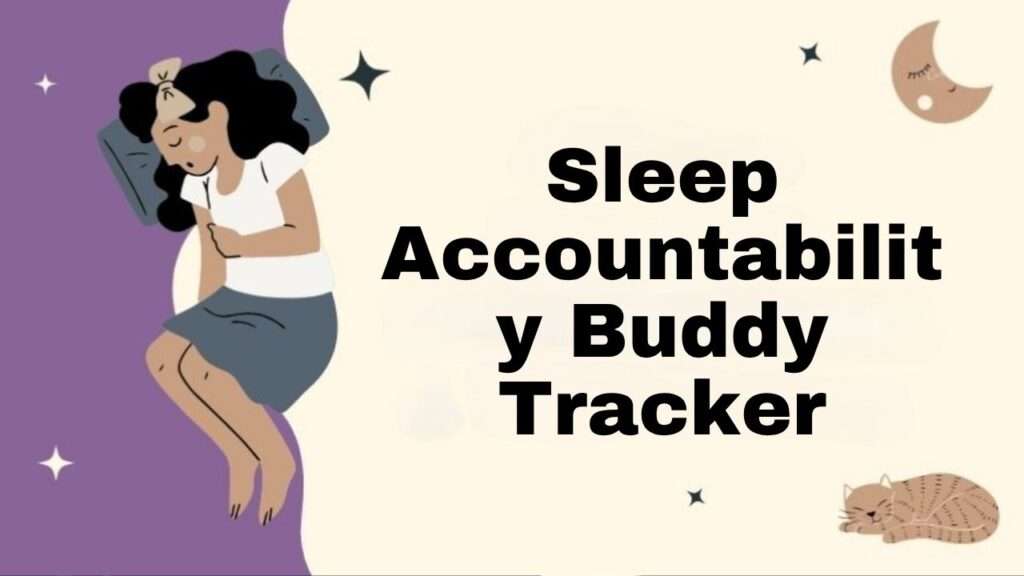 Sleep Accountability Buddy Tracker
