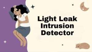 Light Leak Intrusion Detector