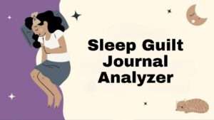 Sleep Guilt Journal Analyzer