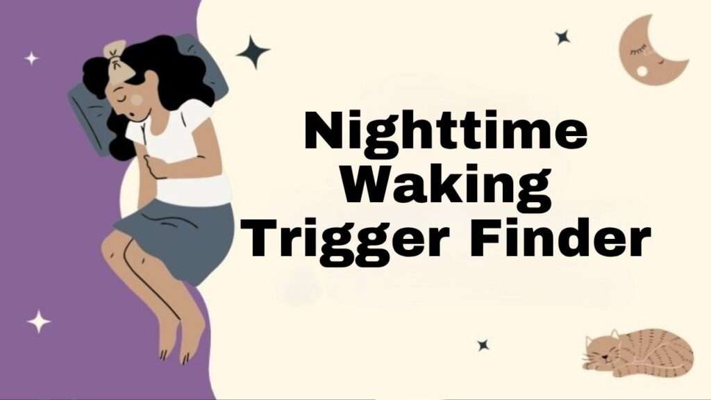 Nighttime Waking Trigger Finder