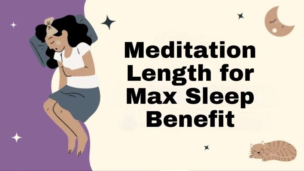 Meditation Length for Max Sleep Benefit