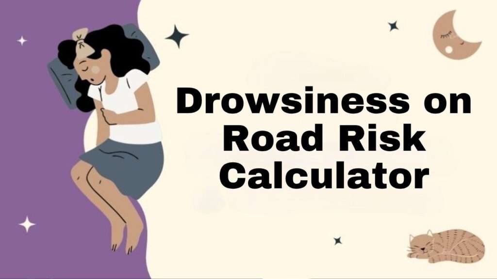 Drowsiness on Road Risk Calculator