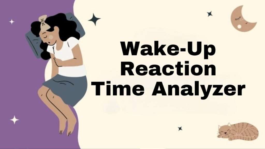 Wake-Up Reaction Time Analyzer