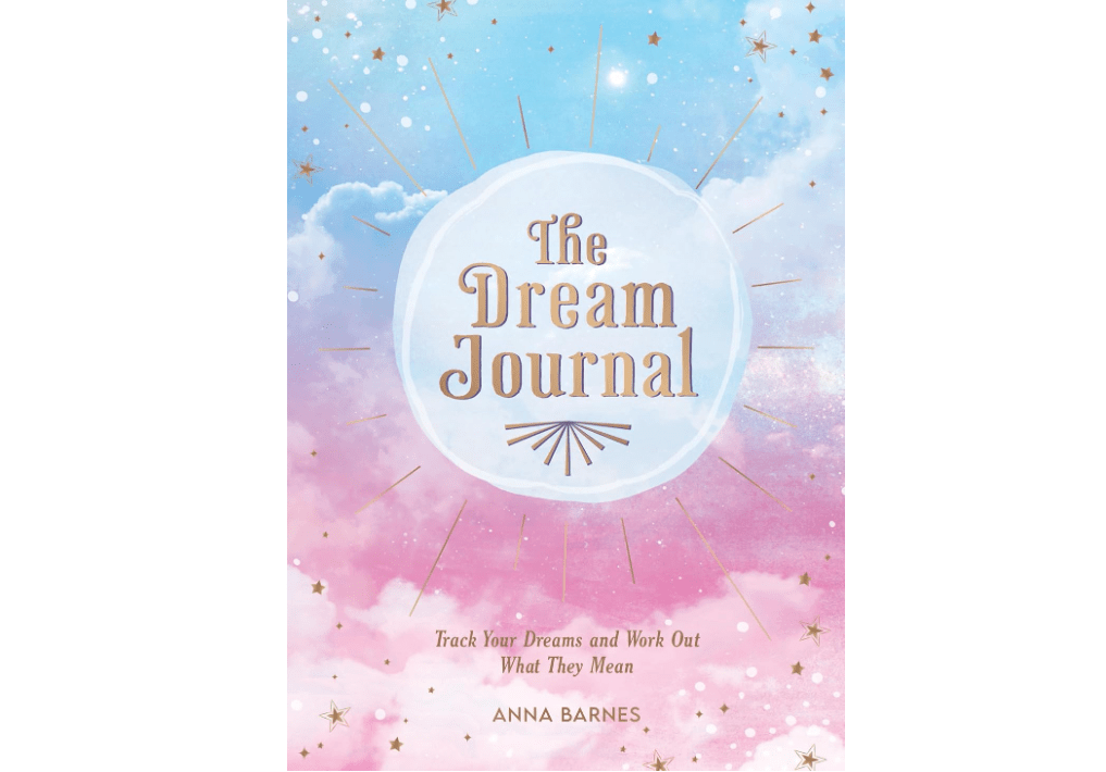 The Dream Journal: Track Your Dreams and Work Out What They Mean
