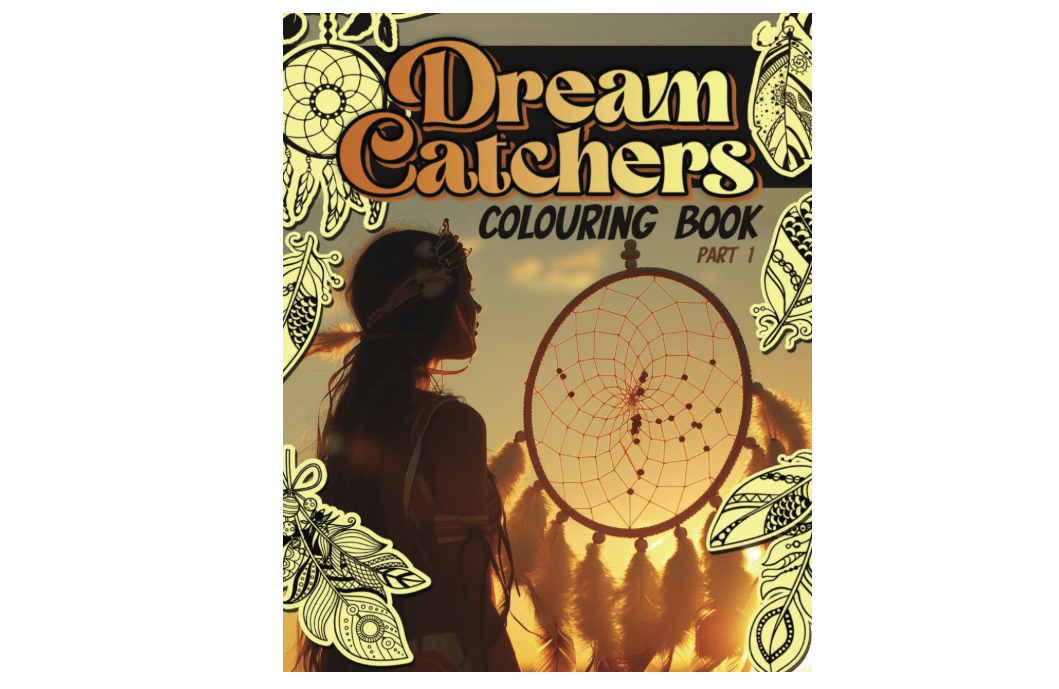 Dream Catchers Colouring Book Part 1: Test your skills practising drawing these awesome native art called Dream catcher 