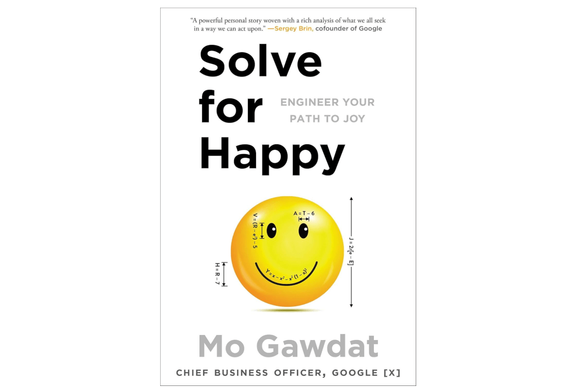Solve for Happy: Engineer Your Path to Joy
